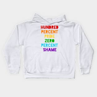 PRIDE MONTH 2021 HUNDRED PERCENT PRIDE ZERO PERCENT SHAME Kids Hoodie